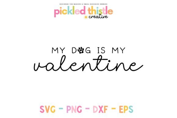 My Dog is My Valentine s Day SVG